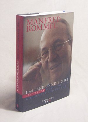 gebrauchtes Buch – Manfred Rommel – Das Land und die Welt : Streifzüge durch Politik, Wirtschaft und Kultur / Manfred Rommel