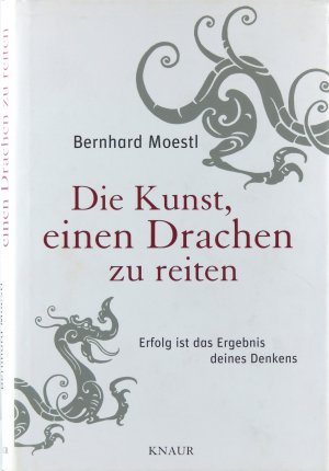 Die Kunst, einen Drachen zu reiten - Erfolg ist das Ergebnis deines Denkens