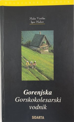 gebrauchtes Buch – Maks Vrecko – Gorenjska Gorskokolesarski Vodnik