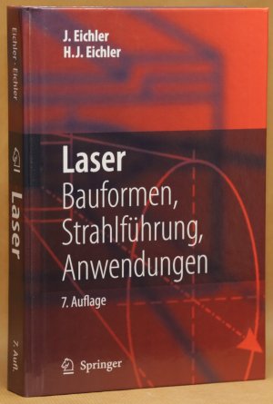 Laser - Bauformen, Strahlführung, Anwendungen