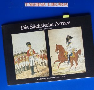 gebrauchtes Buch – Kersten/ Ortenburg – Die Sächsische Armee. Von 1763 bis 1862