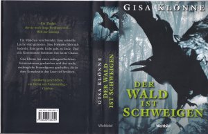 Gisa Klönne ***DER WALD IST SCHWEIGEN ***Sie findet auf enem Hochsitz eine von Krähen zerfressene Männerleiche ***geb.Buch/HC 2007