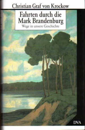 gebrauchtes Buch – Christian Graf von Krockow – Fahrten durch die Mark Brandenburg