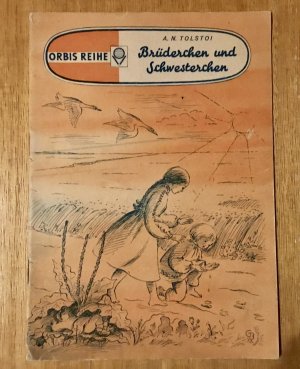 antiquarisches Buch – A.N.Tolstoi – BRÜDERCHEN UND SCHWESTERCHEN fünf russische Volksmärchen (Bunte Orbis -Reihe Volksheft Serie B Nr. 3