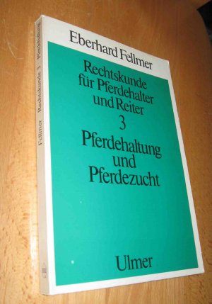 gebrauchtes Buch – Eberhard Fellmer – Rechtskunde Band 3 : Pferdehaltung und Pferdezucht