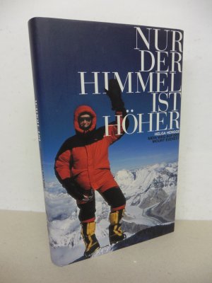 gebrauchtes Buch – Helga Hengge – Nur der Himmel ist höher - Mein Weg auf den Mount Everest. - Original signiert von Helga Hengge.