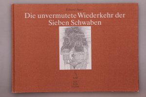 gebrauchtes Buch – Eduard Jäger – DIE UNVERMUTETE WIEDERKEHR DER SIEBEN SCHWABEN UND IHR RÄTSELHAFTES VERSCHWINDEN IN DER NORDÖSTLICHEN SCHWEIZ.