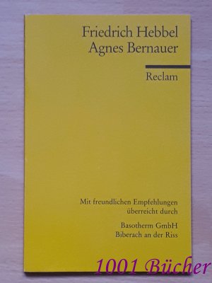 gebrauchtes Buch – Friedrich Hebbel – Agnes Bernauer ~ Ein deutsches Trauerspiel in fünf Aufzügen