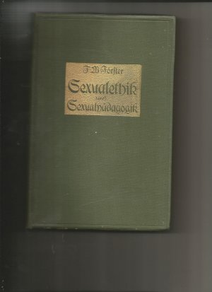 Sexualethik und Sexualpädagogik - eine neue Begründung alter Wahrheiten