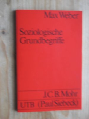 Soziologische Grundbegriffe. Mit einer Einführung von Johannes Winckelmann; UTB ; 541