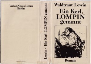 gebrauchtes Buch – Waldtraut Lewin – Waltraut Lewin***EIN KERL, LOMPIN GENANNT *** Türken fallen vor Wien ein und werden geschlagen ***dann fallen die Franzosen mordend und sengend in BW ein***geb.B./HC1989