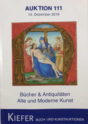 Auktion 111, Bücher & Antiquitäten, Alte und moderne Kunst