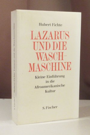 Lazarus und die Waschmaschine. Kleine Einführung in die Afroamerikanische Kultur.