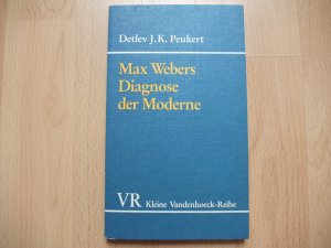 gebrauchtes Buch – Peukert, Detlev J – Max Webers Diagnose der Moderne