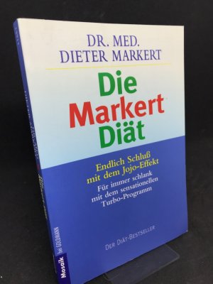 gebrauchtes Buch – Dieter Markert – Die Markert-Diät. Schluß mit dem Jo-Jo-Effekt. Für immer schlank mit dem sensationellen Turbo-Programm.