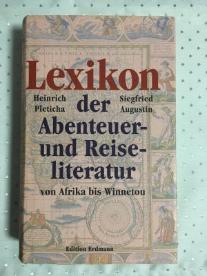 Lexikon der Abenteuer- und Reiseliteratur - Von Afrika bis Winnetou
