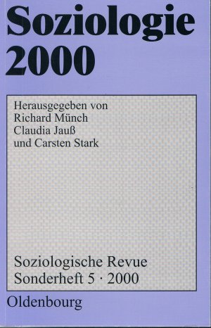 Soziologie 2000 - Kritische Bestandsaufnahmen zu einer Soziologie für das 21. Jahrhundert