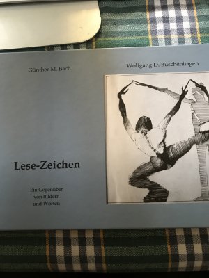 gebrauchtes Buch – Günther M. Bach/Wolfgang D. Buschenhagen – Lese-Zeichen. Ein Gegenüber von Bildern und Worten