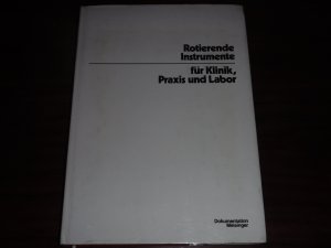 gebrauchtes Buch – Dokumentation Meisinger – Rotierende Instrumente für Klinik, Praxis und Labor - Ein Leitfaden für die zahnmedizinische Fachwelt