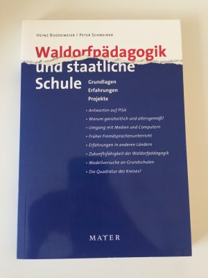 Waldorfpädagogik und staatliche Schule - Grundlagen - Erfahrungen - Projekte