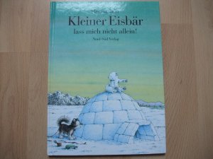 Kleiner Eisbär lass mich nicht allein!