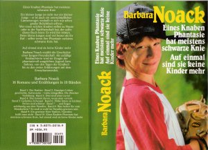 Barbara Noack ***EINES KNABEN PHANTASIE*** AUF EINMAL SIND SIE KEINE KINDER MEHR*** Doppelband - Zwei Romane in 1 Band*** Geb.Buch/HC mit SU 1990