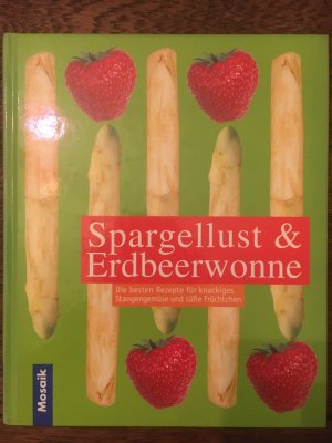 gebrauchtes Buch – Spargellust & Erdbeerwonne