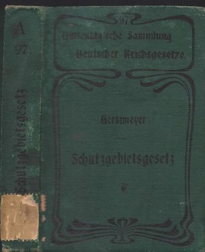 Das Schutzgebietsgesetz. - Ausgabe von 1910