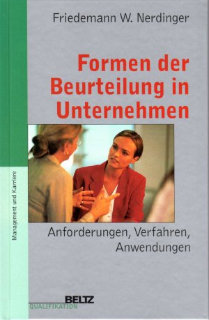 gebrauchtes Buch – Nerdinger, Friedemann W – Formen der Beurteilung in Unternehmen. Anforderungen, Verfahren, Anwendungen