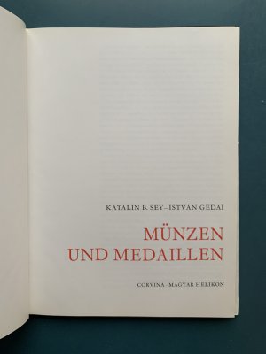 gebrauchtes Buch – Katalin B. Sey – Münzen und Medaillen  Kunstschätze des ungarischen Nationalmuseums// + Zugabe