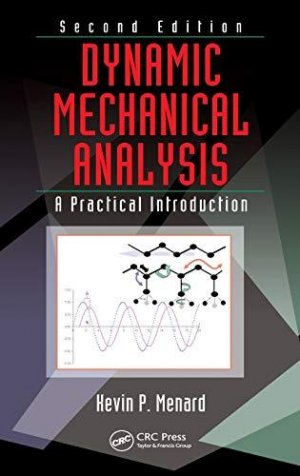 Dynamic mechanical analysis - a practical introduction