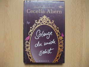 gebrauchtes Buch – Cecelia Ahern – Solange du mich siehst - Zwei Erzählungen