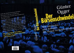 gebrauchtes Buch – Günter Ogger – Günter Ogger ***DER BÖRSENSCHWINDEL ***Wie Aktionäre und Anleger für dumm verkauft werden ***Zufall oder Absicht?? ***geb.Buch/HC mit SU 2001