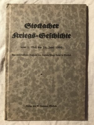 antiquarisches Buch – Ludwig Wenz – Stockacher Kriegs-Geschichte vom 1. Mai bis 20. Juni 1800.