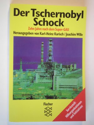 gebrauchtes Buch – Karisch, Karl H – Der Tschernobyl-Schock - Zehn Jahre nach dem Super-GAU