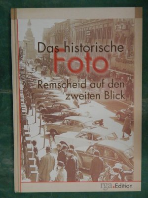 Das historische Foto - Remscheid auf den zweiten Blick