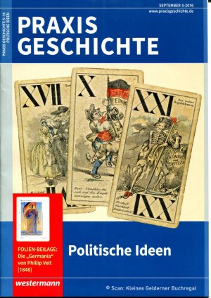 gebrauchtes Buch – pädagogisch-didaktische Fachzeitschrift – Praxis Geschichte 5/2016: POLITISCHE IDEEN / mit OH-Folie "Die 'Germania' von Phillip Veit (1848)"