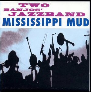 gebrauchter Tonträger – Two Banjos' Jazzband – Mississippi Mud