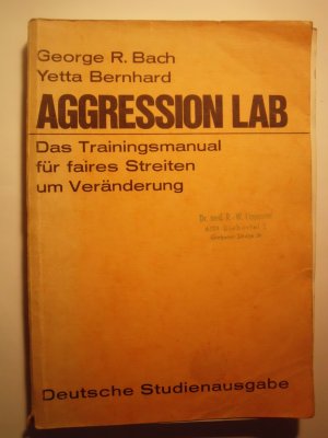 Aggression LAB - Das Trainingsmanual für faires Streiten um Veränderung