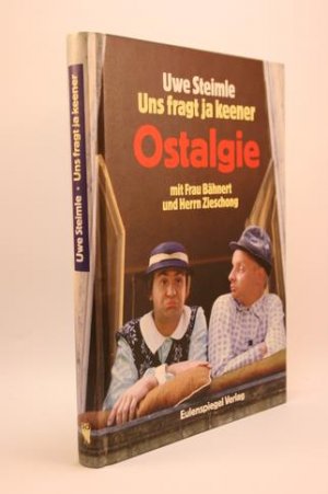 Uns fragt ja keener. Ostalgie mit Frau Bähnert und Herrn Zieschong.