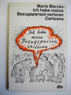 gebrauchtes Buch – Marie Marcks – Ich habe meine Bezugsperson verloren : Cartoons.