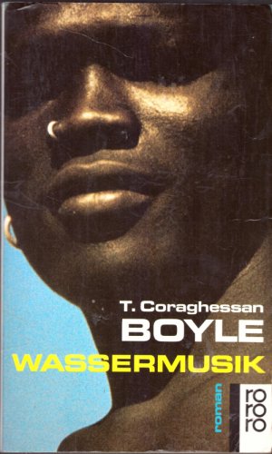 gebrauchtes Buch – Boyle, T. Coraghessan – Wassermusik