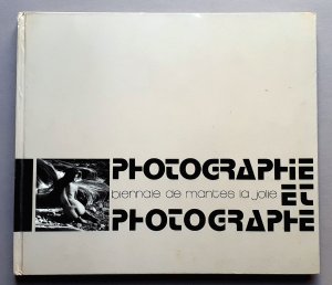 gebrauchtes Buch – Bailly, Robert  – Photographie et Photographie - Biennale de la Photographie Internationale, Mantes-La-Jolie 1972 - Petr Sikula, Bob Willoughby, Frantisek Marsalek, Antero Takala, Takayuki Ogawa etc.