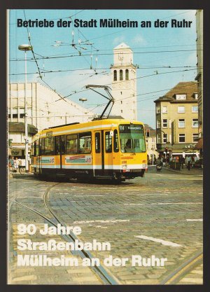 90 Jahre Straßenbahn Mülheim an der Ruhr