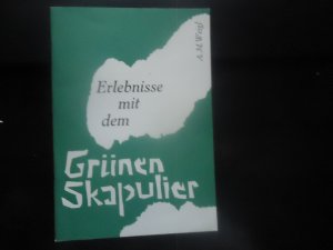 Erlebnisse mit dem Grünen Skapulier