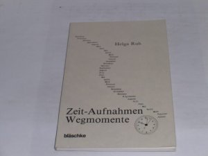 Zeit-Aufnahmen, Weg-Momente. Lyrik.