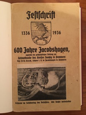 Festschrift. 1336-1936. 600 Jahre Jacobshagen, zugleich ein geschichtlicher Beitrag zur Heimatkunde des Kreises Saatzig in Pommern