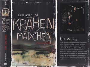 gebrauchtes Buch – Sund, Erik Axl – Erik Axl Sund ***KRÄHENMÄDCHEN*** Band 1 der Victoria-Bergmann-Trilogie*** Wie viel Leid kann ein Mensch verkraften, ehe er selbst zum MONSTER wird?*** TB mit Kl. 2014