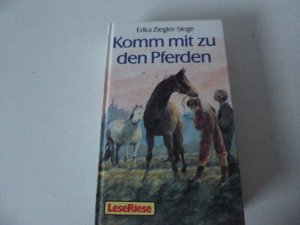 Komm mit zu den Pferden / Jenny, Uwe und die Pferde.  LeseRiese für Lesealter ab 12 Jahren. Hardcover