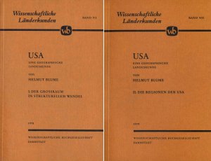 USA - Eine geographische Landeskunde in 2 Bänden. Band 9/I: Der Grossraum in strukturellem Wandel / Bd. 9/II: Die Regionen der USA